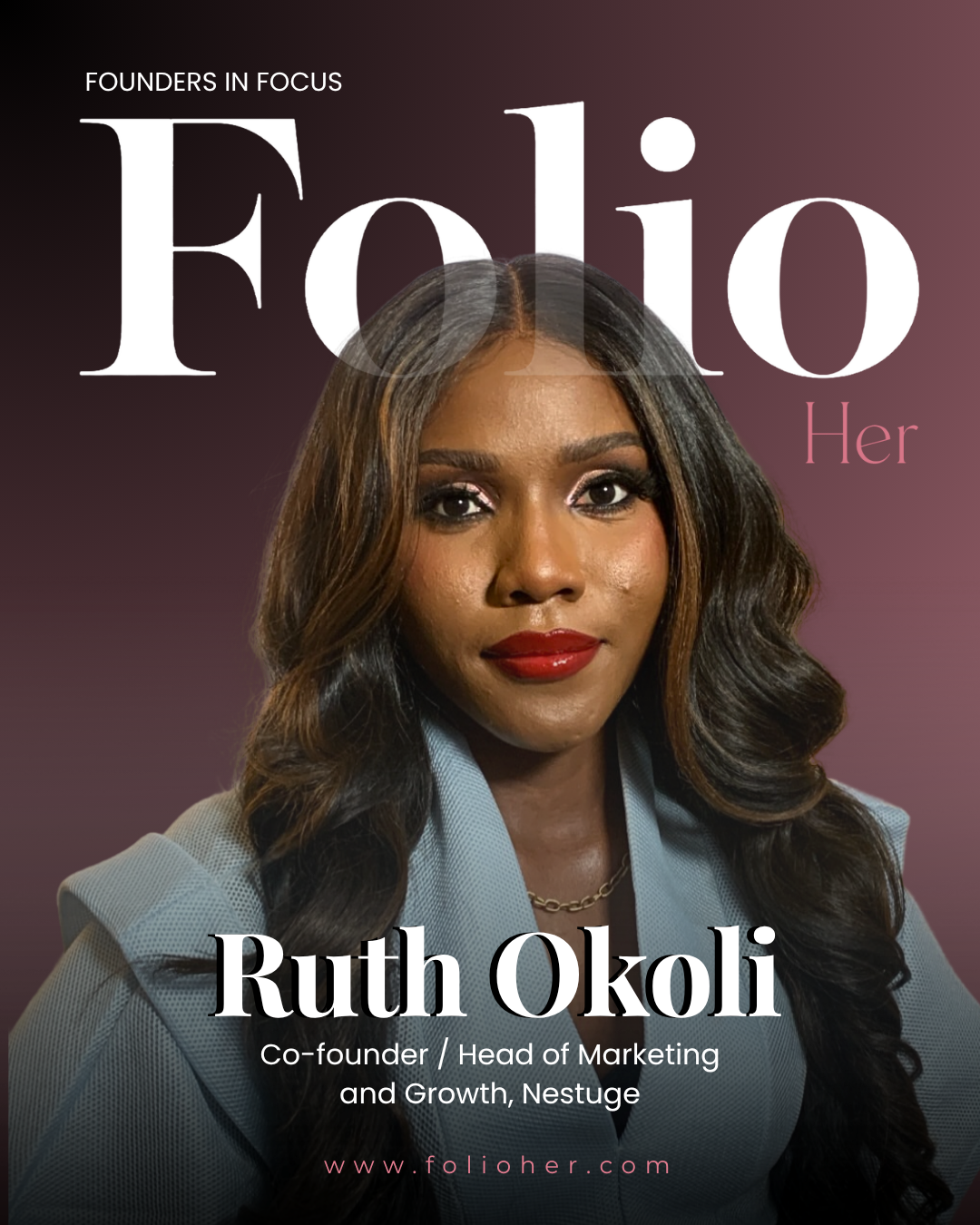 Ruth Okoli on What It Really Takes to Build Nestuge